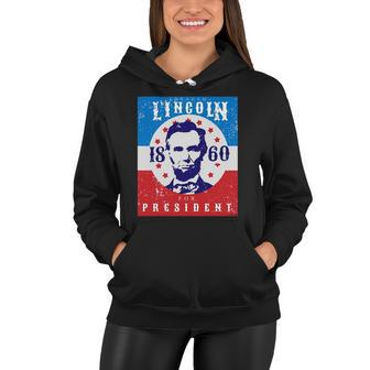 Abraham Lincoln 4Th Of July Usa For President 1860 Gift Women Hoodie | Mazezy UK