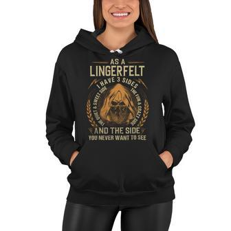As A Lingerfelt I Have A 3 Sides And The Side You Never Want To See Women Hoodie - Seseable