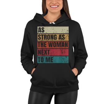 As Strong As The Woman Next To Me Womens Rights Feminism Women Hoodie - Thegiftio UK