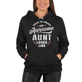 Aunt Gift This Is What An Awesome Aunt Looks Like Women Hoodie - Seseable