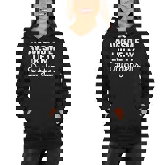 Awesome Like My Daughters Mom Dad Gift Funny Women Hoodie | Mazezy