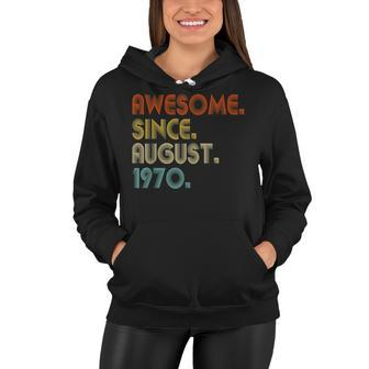Awesome Since August 1970 Vintage 52Nd Birthday Women Hoodie - Seseable