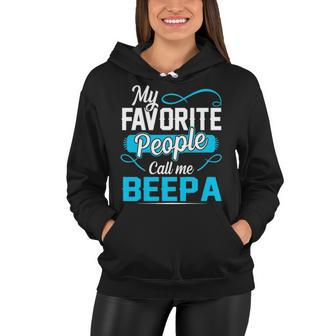 Beepa Grandpa Gift My Favorite People Call Me Beepa V2 Women Hoodie - Seseable