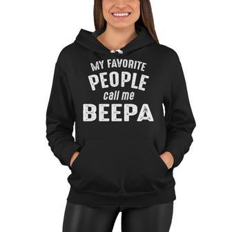 Beepa Grandpa Gift My Favorite People Call Me Beepa Women Hoodie - Seseable