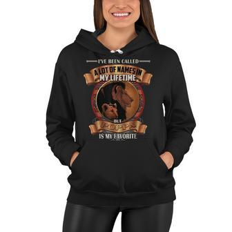 Best Poppa Ever Ive Been Call A Lot Of Names In My Life Women Hoodie - Seseable