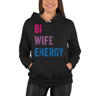 Bi Wife Energy Lgbtq Support Lgbt Lover Wife Lover Respect Women Hoodie | Mazezy