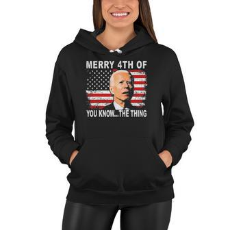 Biden Dazed Merry 4Th Of You KnowThe Thing Women Hoodie | Mazezy