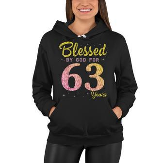 Blessed Birthday By God For 63 Years Old Happy To Me You Mom Women Hoodie - Seseable