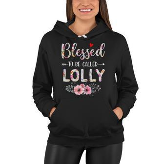 Blessed To Be Called Lolly Cute Floral Mothers Day Women Hoodie | Mazezy
