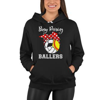 Busy Raising Ballers Funny Softball Volleyball Soccer Mom Women Hoodie | Mazezy