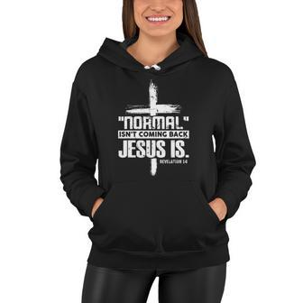 Christian Cross Faith Quote Normal Isnt Coming Back Women Hoodie
