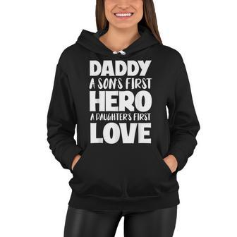 Daddy A Sons First Hero A Daughters First Love Fathers Day Women Hoodie - Thegiftio UK