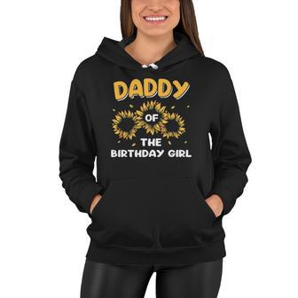 Daddy Of The Birthday Girl Sunflower Gifts Women Hoodie | Mazezy