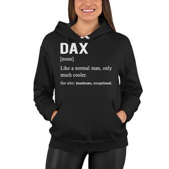 Dax Name Gift Dax Funny Definition Women Hoodie - Seseable