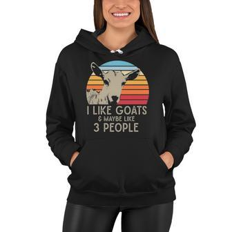 Farm Animal I Like Goats And Maybe Like 3 People Retro Goat Women Hoodie | Mazezy