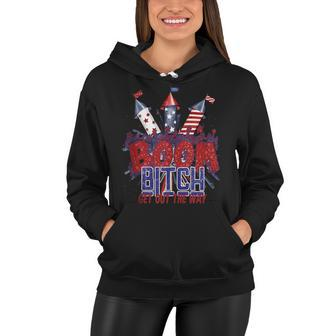 Fireworks 4Th Of July Boom Bitch Get Out The Way V2 Women Hoodie - Seseable