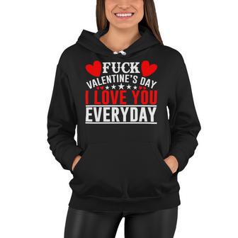 Fk Valentines Day I Love You Every Day Women Hoodie | Favorety UK