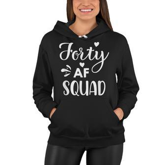 Forty Squad Forty Af Dad Mom 40Th Birthday Matching Outfits Women Hoodie - Seseable
