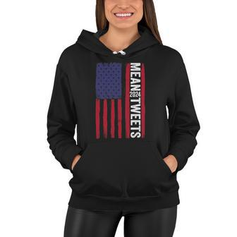 Funny 2024 Mean Tweets 4Th Of July Election Women Hoodie | Mazezy DE