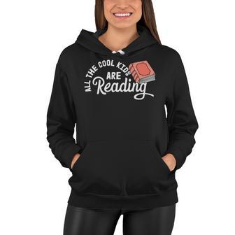 Funny All The Cool Kids Are Reading Women Hoodie | Favorety AU