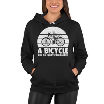 Funny Bicycle I Ride Fun Hobby Race Quote A Bicycle Ride Is A Flight From Sadness Women Hoodie | Favorety AU