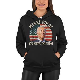 Funny Biden Dazed Merry 4Th Of You Know The Thing Women Hoodie | Mazezy