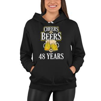Funny Cheers And Beers To 48 Years Birthday Party Gift Women Hoodie | Mazezy