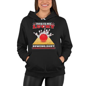 Funny Lucky Bowling Lover Graphic For Women And Men Bowler Women Hoodie | Mazezy