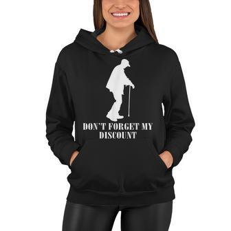 Funny Old People Joke Quotes Dont Forget My Discount Quotes Women Hoodie - Thegiftio UK