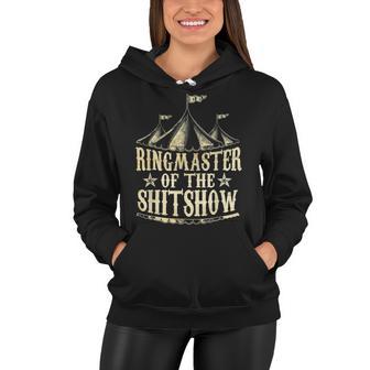 Funny Ringmaster Of The Shitshow Circus Staff Shit Show Women Hoodie | Favorety AU