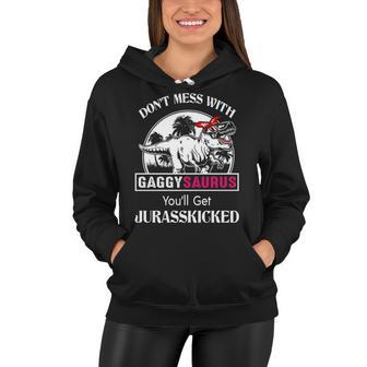 Gaggy Grandma Gift Dont Mess With Gaggysaurus Women Hoodie - Seseable