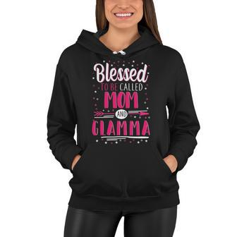 Glamma Grandma Gift Blessed To Be Called Mom And Glamma Women Hoodie - Seseable