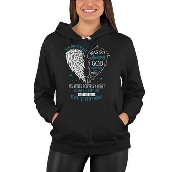 God Made My Brother An Angel In Heaven In Memory Bro Grief Women Hoodie | Mazezy