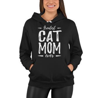 Greatest Cat Mom Funny Cat Lover Gift Idea Women Hoodie | Mazezy