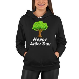 Happy Arbor Day Tree Arbour Day Women Hoodie | Mazezy