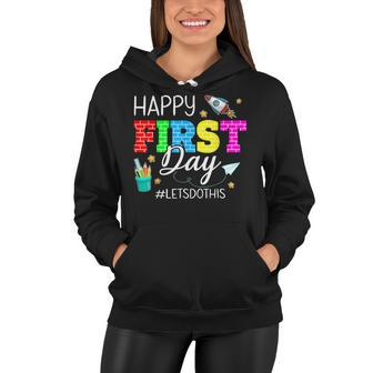 Happy First Day Lets Do This Welcome Back To School Teacher V3 Women Hoodie - Thegiftio UK