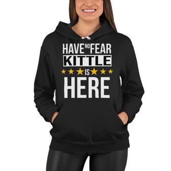 Have No Fear Kittle Is Here Name Women Hoodie - Monsterry CA