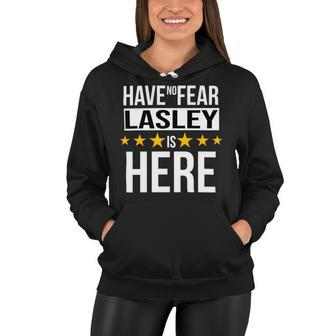 Have No Fear Lasley Is Here Name Women Hoodie - Monsterry CA