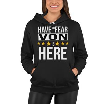 Have No Fear Von Is Here Name Women Hoodie - Monsterry