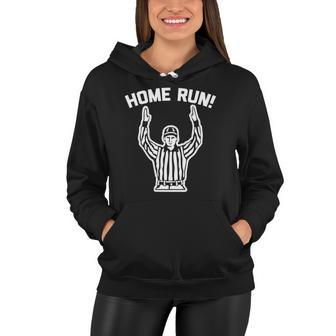 Home Run Football Referee Funny Saying Sarcastic Women Hoodie | Mazezy