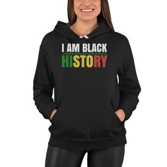 I Am Black History Bhm African Pride Black History Month Women Hoodie - Thegiftio UK