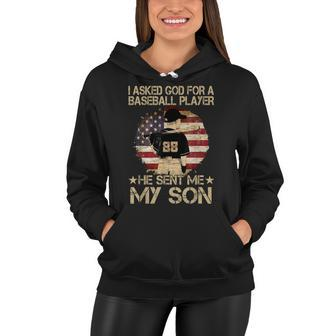 I Asked God For A Baseball Player He Sent Me My Son Women Hoodie - Thegiftio UK