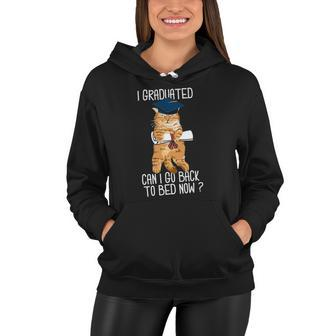 I Graduated Can I Go Back To Bed Now Cat Lover Graduate Cats Women Hoodie | Mazezy