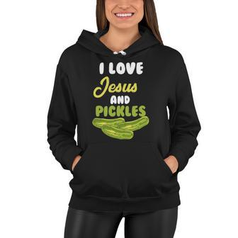 I Love Jesus & Pickles Religious Vegetarian Pickle Lover Women Hoodie | Mazezy
