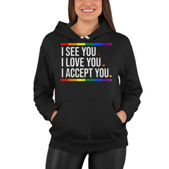 I See You I Love You I Accept You - Lgbt Pride Rainbow Gay Women Hoodie - Seseable