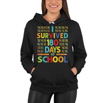 I Survived 180 Days Of School Last Day Of School Teacher V2 Women Hoodie | Mazezy