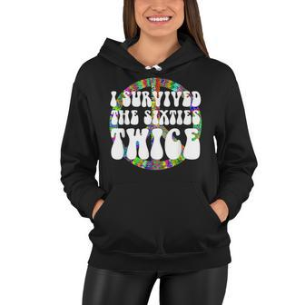 I Survived The 60S Twice 60S Sixties Birthday Gift V2 Women Hoodie - Seseable