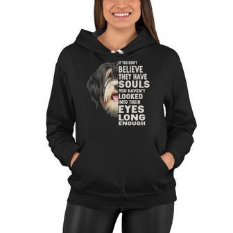 If You Dont Believe They Have Souls Tibetan Terrier Women Hoodie | Mazezy