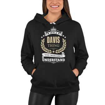 Its A Davis Thing You Wouldnt Understand Shirt Personalized Name Gifts T Shirt Shirts With Name Printed Davis Women Hoodie - Seseable