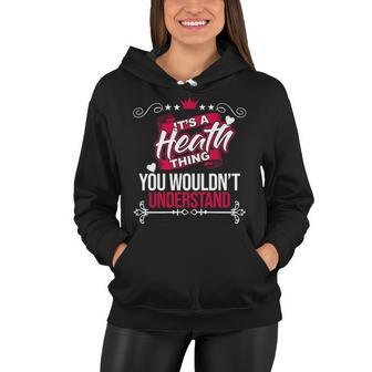 Its A Heath Thing You Wouldnt Understand T Shirt Heath Shirt For Heath Women Hoodie - Seseable